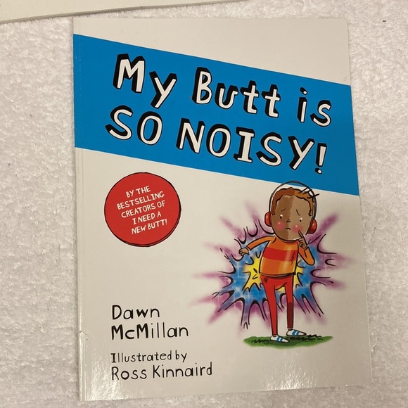 My butt books by Dawn McMillan my butt is so noisy, I broke my butt - Picture 4 of 10